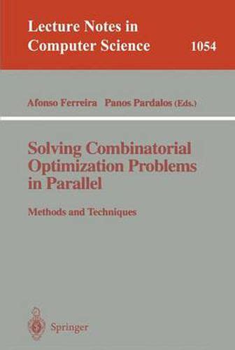 Solving Combinatorial Optimization Problems in Parallel Methods and Techniques Reader