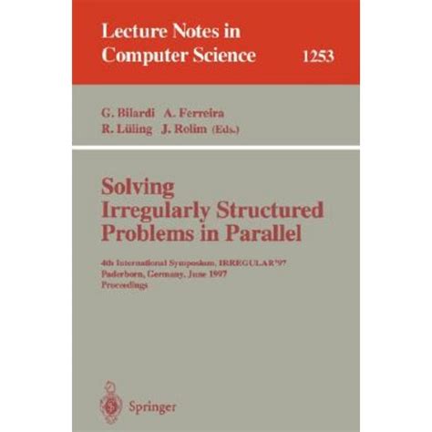 Solving Irregularly Structured Problems in Parallel 4th International Symposium, IRREGULAR 97, Pade Kindle Editon