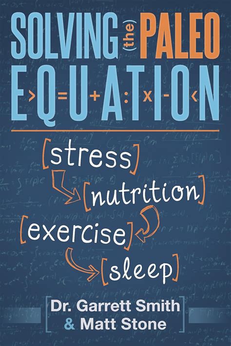 Solving the Paleo Equation Stress Nutrition Exercise Sleep Doc