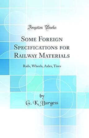 Some Foreign Specifications for Railway Materials; Rails Epub