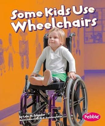 Some Kids Use Wheelchairs (Understanding Differences) (Pebble Books: Understanding Differences) Doc