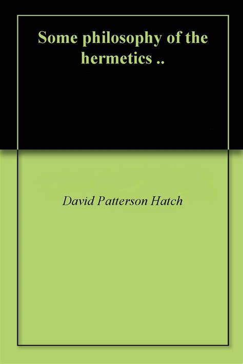 Some Philosophy of the Hermetics PDF