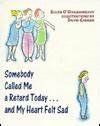 Somebody Called Me a Retard Today-- And My Heart Felt Sad Ebook Epub