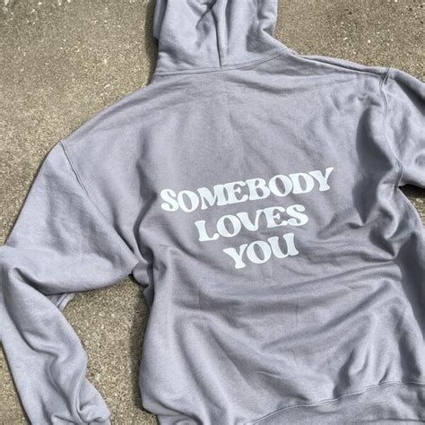 Somebody Loves You Sweatshirt: A Statement of Love and Acceptance