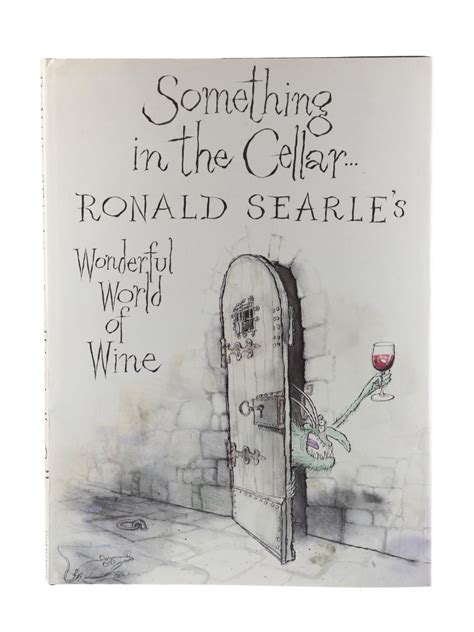 Something in the Cellar Ronald Searle s Wonderful World of Wine Kindle Editon