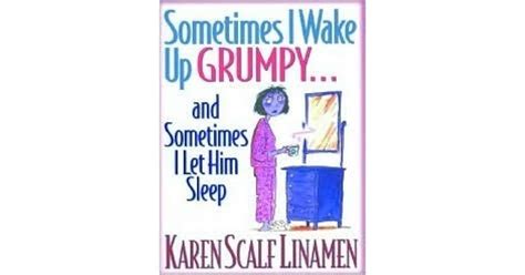 Sometimes I Wake Up Grumpy…and Sometimes I Let Him Sleep Reader