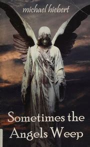 Sometimes the Angels Weep PDF