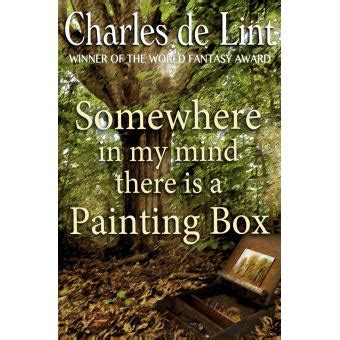 Somewhere in My Mind There Is a Painting Box