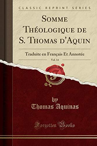 Somme Theologique de S Thomas D Aquin Vol 14 Traduite En Francais Et Annotee Classic Reprint French Edition Doc
