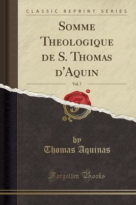 Somme Theologique de S Thomas d Aquin Vol 7 Classic Reprint French Edition Epub