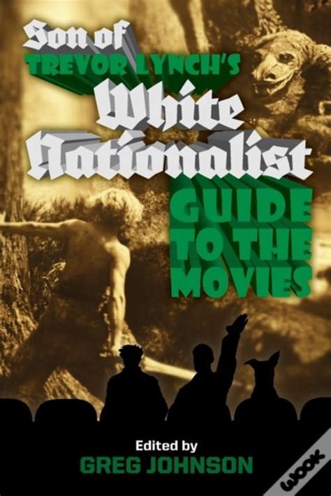 Son of Trevor Lynch s White Nationalist Guide to the Movies Doc