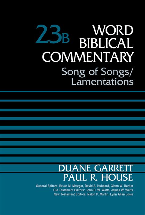 Song of Songs and Lamentations Volume 23B Word Biblical Commentary Reader