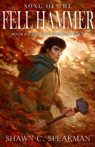 Song of the Fell Hammer Battle s Perilous Edge Book 1 Kindle Editon