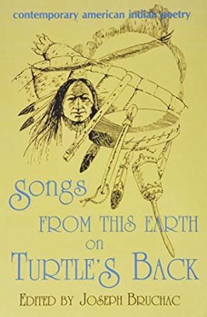Songs from This Earth on Turtle s Back Contemporary American Indian Poetry Reader