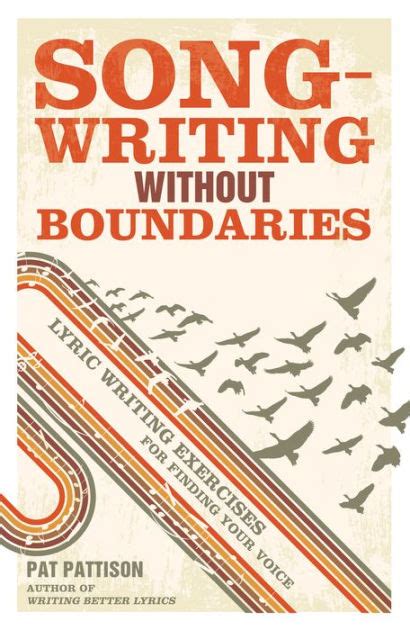 Songwriting Without Boundaries Lyric Writing Exercises for Finding Your Voice Epub