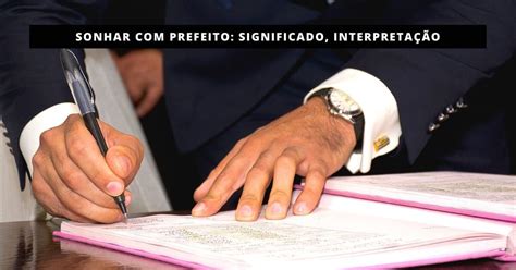 Sonhar com Prefeito: Significado e Interpretações