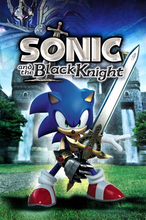 Sonic and the Black Knight: Embark on a Chivalrous Adventure in King Arthur's Realm