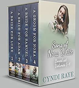 Sons of Nora White Series Mail Order Brides Boxed Set Volumes 1-4 PDF
