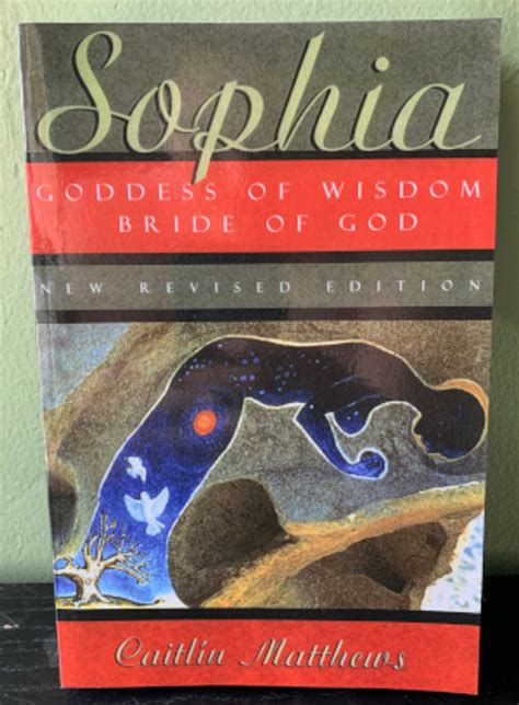 Sophia Goddess of Wisdom Bride of God Reader