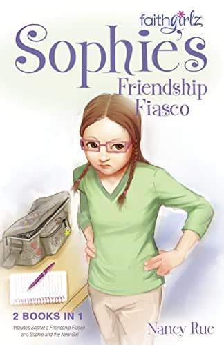 Sophie s Friendship Fiasco Faithgirlz