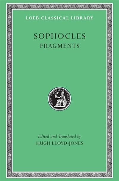 Sophocles, Vol. 3 Fragments Reader
