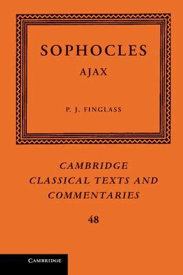 Sophocles Ajax Cambridge Classical Texts and Commentaries Doc