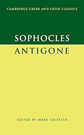 Sophocles Antigone Cambridge Greek and Latin Classics Doc