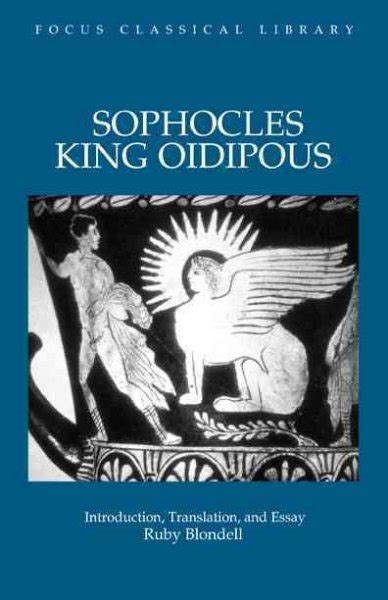 Sophocles King Oidipous Introduction Translation and Essay Focus Classical Library Doc