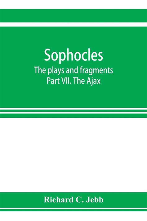 Sophocles The Plays and Fragments Part 3 Kindle Editon