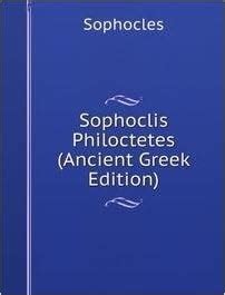 Sophoclis Philoctetes Ancient Greek Edition PDF