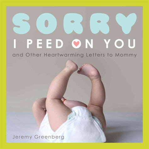 Sorry I Peed on You and Other Heartwarming Letters to Mommy Epub