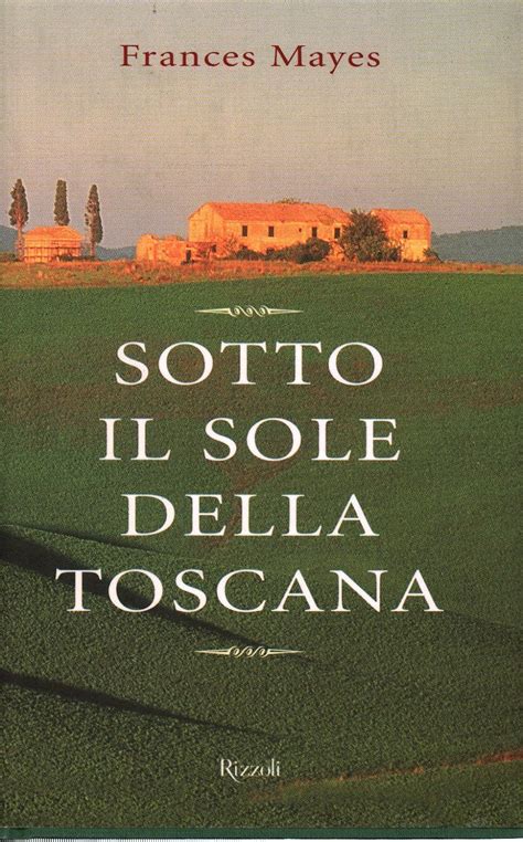 Sotto Il Sole Della Toscana Italian Edition Doc