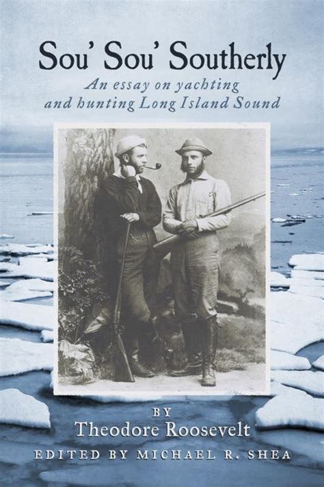 Sou Sou Southerly Annotated An Essay on Yachting and Hunting Long Island Sound PDF