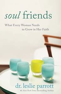 Soul Friends What Every Woman Needs to Grow in Her Faith Kindle Editon