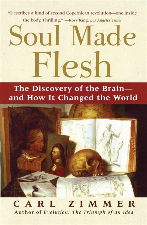 Soul Made Flesh The Discovery of the Brain-and How it Changed the World PDF