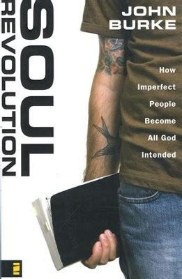 Soul Revolution How Imperfect People Become All God Intended Kindle Editon