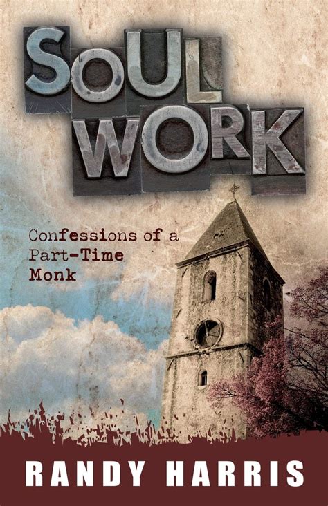 Soul Work Confessions of a Part Time Monk Doc