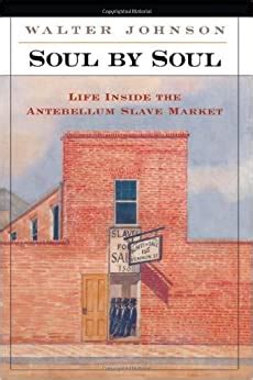 Soul by Soul Life Inside the Antebellum Slave Market Epub