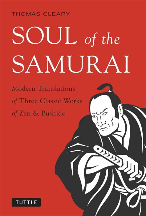 Soul of the Samurai Modern Translations of Three Classic Works of Zen and Bushido Kindle Editon