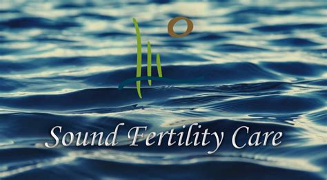 Sound Fertility Care Seattle: Unlocking Your Journey to Parenthood