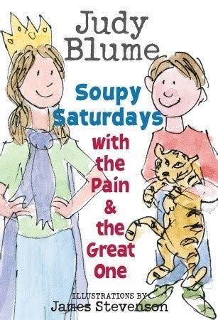 Soupy Saturdays With The Pain And The Great One Turtleback School and Library Binding Edition Pain and the Great One Pb Reader