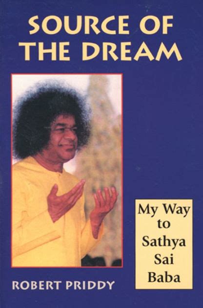 Source of the Dream My Way to Sathya Sai Baba PDF