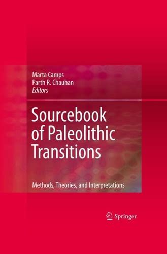 Sourcebook of Paleolithic Transitions: Methods, Theories, and Interpretations Ebook PDF