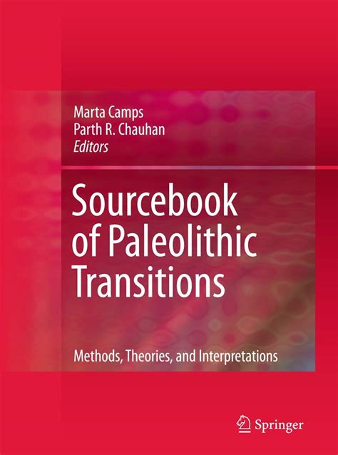 Sourcebook of Paleolithic Transitions Methods, Theories, and Interpretations Reader