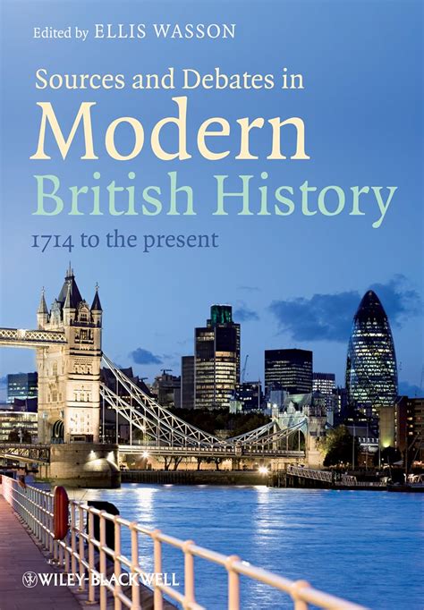 Sources and Debates in Modern British History 1714 to the Present Reader