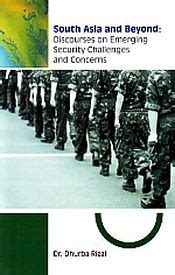South Asia and Beyond Discourses on Emerging Security Challenges and Concerns Doc