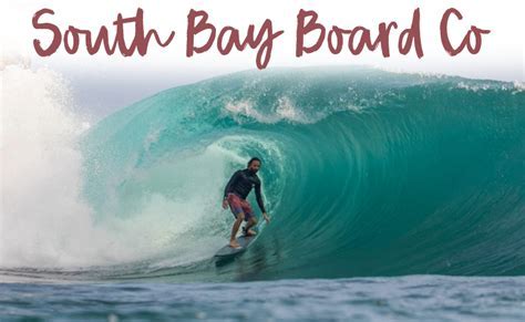 South Bay Board: The Ultimate Guide to the South Bay's Premier Surf Spot