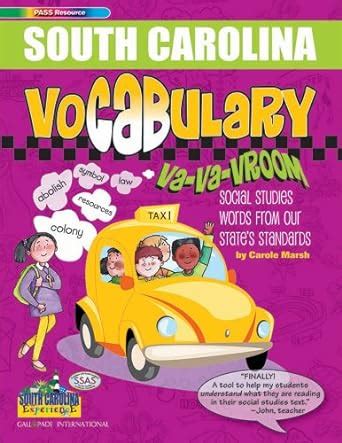 South Carolina Vocabulary Va-Va-Vroom Social Studies Words From Our State s Standards-Student Book South Carolina Experience Epub