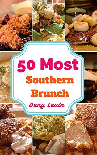 Southern Brunch 50 Delicious of Southern Brunch Recipes Southern Brunch Southern Brunch Cookbook Southern Brunch Books Southern Brunch Ebook Southern Brunch for beginners Epub
