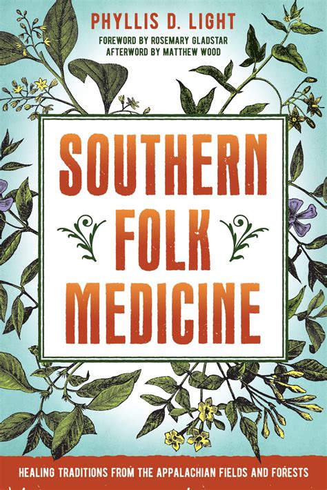 Southern Folk Medicine Healing Traditions from the Appalachian Fields and Forests Kindle Editon